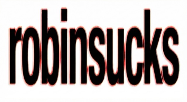 Robin Sucks